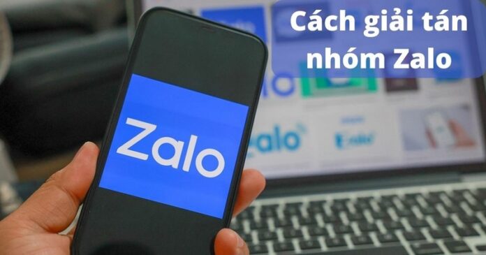 Cách giải tán nhóm zalo